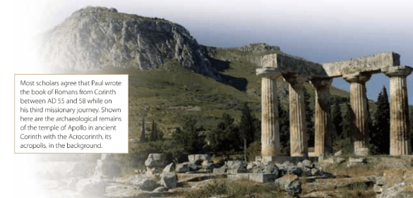 From the commentary: Corinth, where Paul wrote Romans